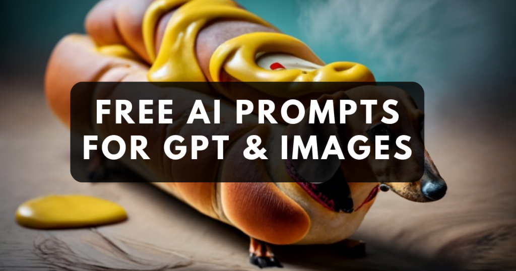 Free AI Prompts for GPT & IMAGES