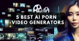 5 Best AI Porn Video Generators 2024